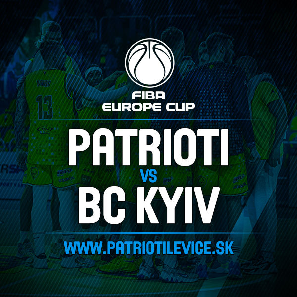 FIBA EUROPE CUP: Patrioti Levice - Budiveľnik Kyjev