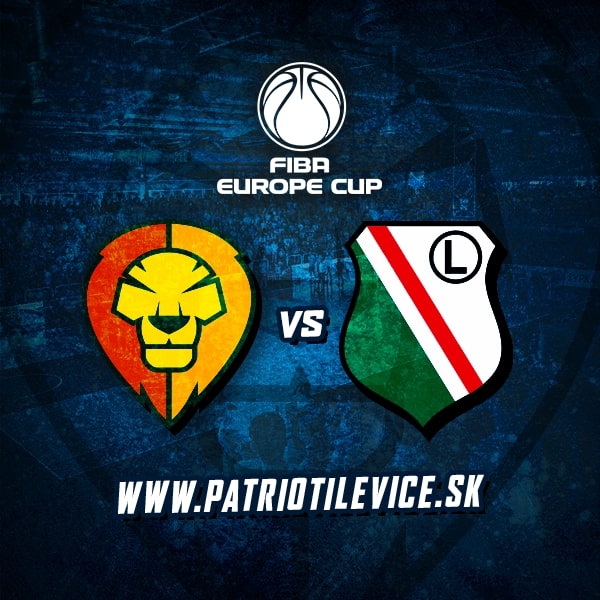 FIBA EUROPE CUP: Patrioti Levice - Legia Varšava