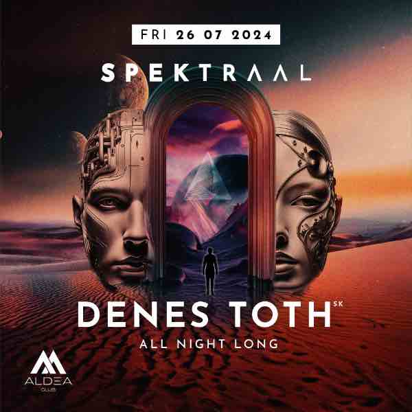 SPEKTRAAL w. Denes Toth / Aldea Club