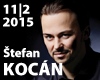 KONCERT ŠTEFANA KOCÁNA
