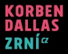 KORBEN DALLAS + ZRNÍ (CZ)