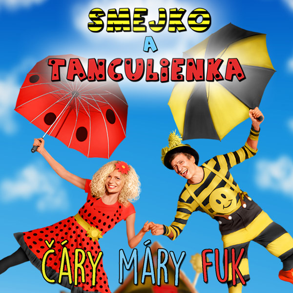 Smejko a Tanculienka - Čáry Máry Fuk