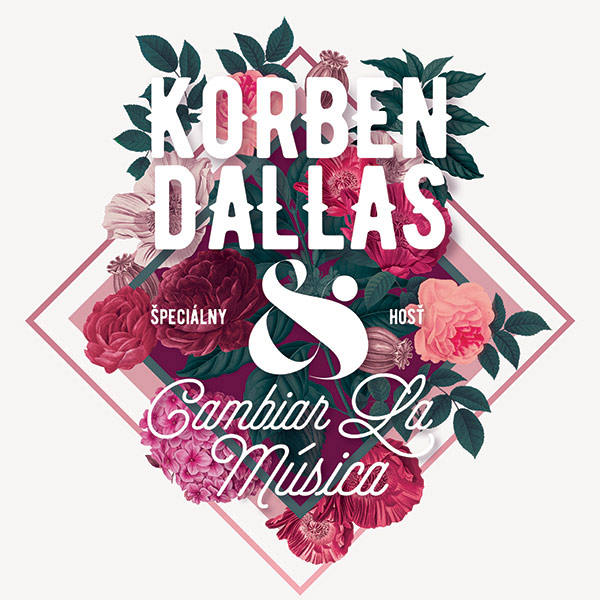 Korben Dallas + špeciálny hosť Cambiar La Música