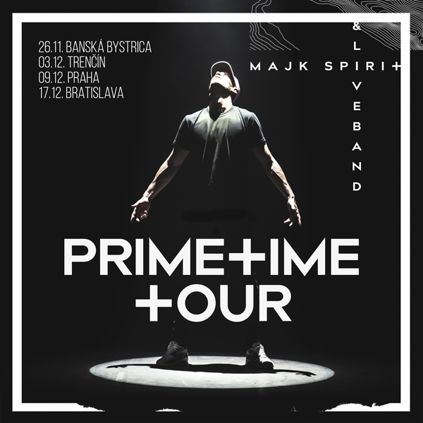 MAJK SPIRIT - PRIMETIME TOUR