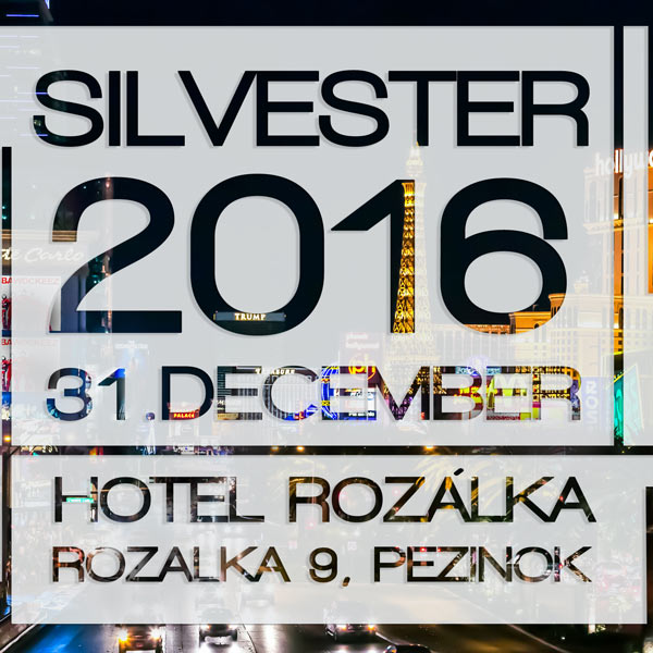 Silvester 2016 v Hoteli Rozálka