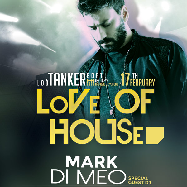LoVe Of HOUSe - Special Guest Dj Mark Di Meo