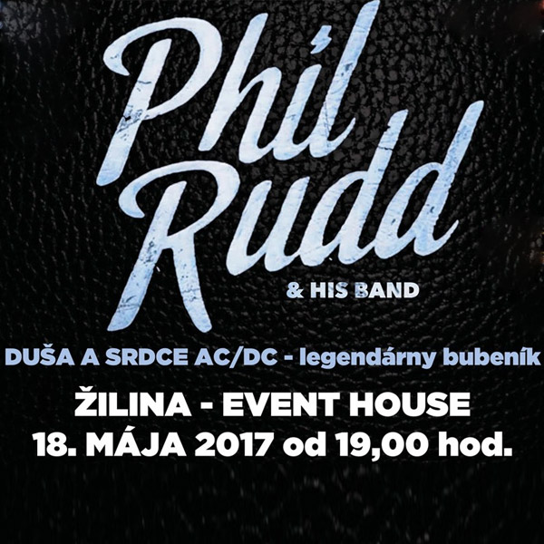 PHIL RUDD & HIS BAND v ŽILINE - bubeník AC/DC
