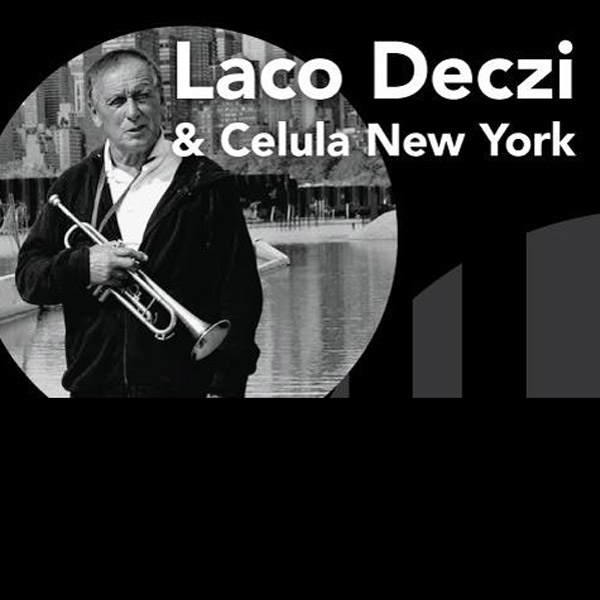Laco Deczi & Celula New York