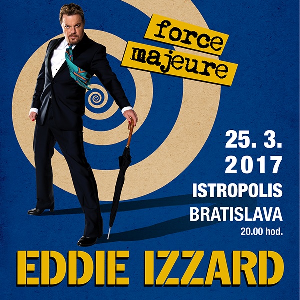 Eddie Izzard - force majeure / Bratislava