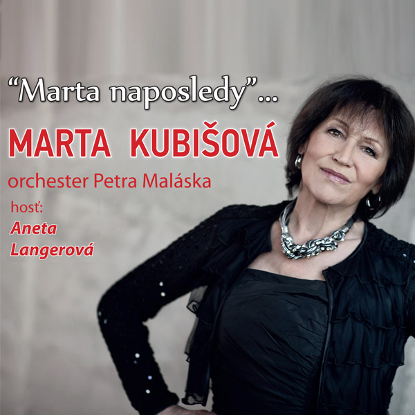 Marta KUBIŠOVÁ - Marta ´´NAPOSLEDY´´