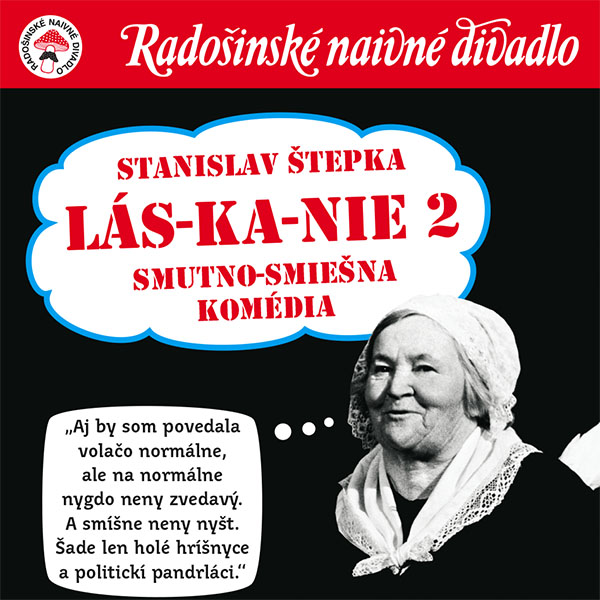 Radošinské naivné divadlo: LÁS-KA-NIE 2