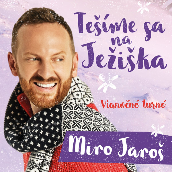 Vianočné turné Mira Jaroša - Tešíme sa na Ježiška