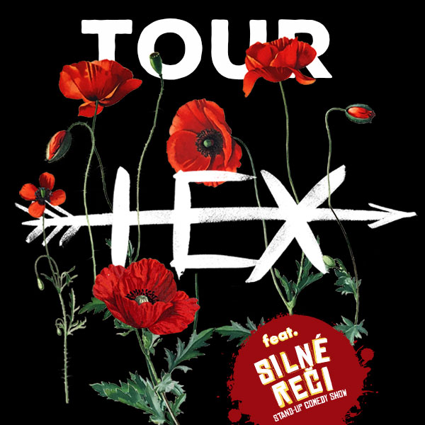 HEX feat. Silné reči TOUR
