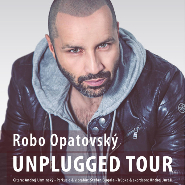 ROBO OPATOVSKÝ UNPLUGGED TOUR