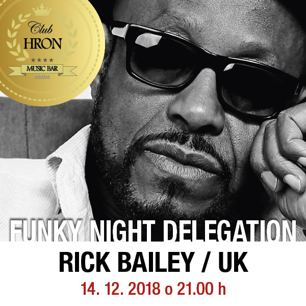 FUNKY NIGHT DELEGATION – RICK BAILEY / UK
