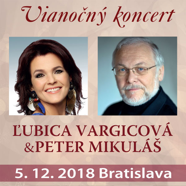 Vianočný koncert ĽUBICA VARGICOVÁ a PETER MIKULÁŠ