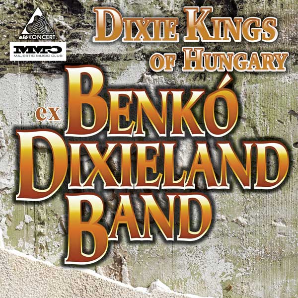 Dixie Kings of Hungary-ex BENKÓ DIXIELAND BAND