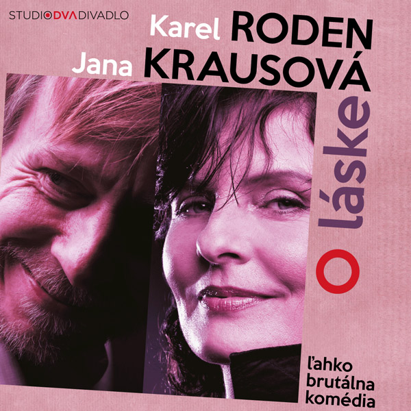 Karel Roden & Jana Krausová - O láske