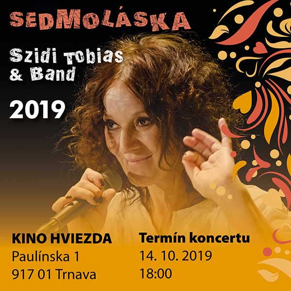 Szidi Tobias & Band - Sedmoláska 2019