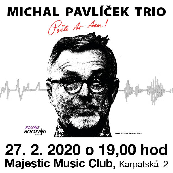 Michal Pavlíček Trio - Pošli to tam !