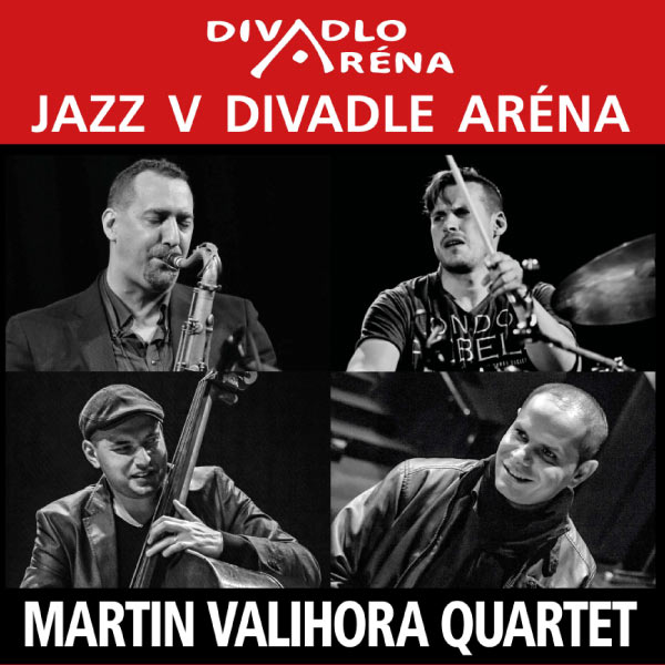 Jazz v Aréne / Martin Valihora Quartet