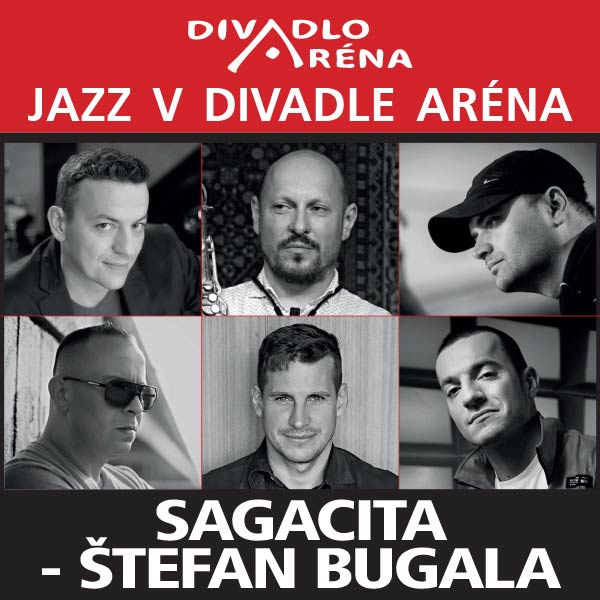 Jazz v Aréne / Sagacita - Štefan Bugala