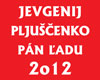 JEVGENIJ PLJUŠČENKO – PÁN ĽADU 2o12