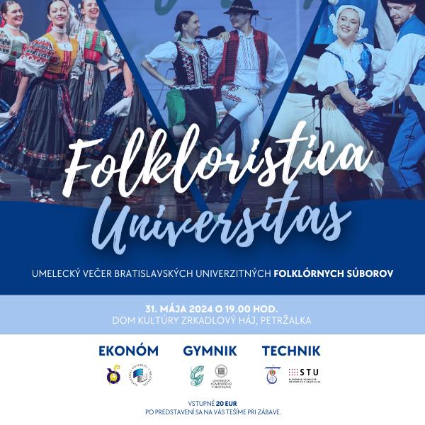 Folkloristica Universitas - Umelecký večer bratislavských univerzitných súborov