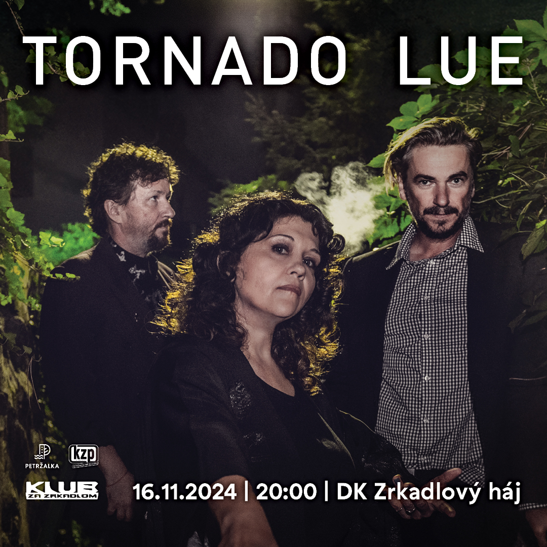 KLUB ZA ZRKADLOM / TORNADO LUE