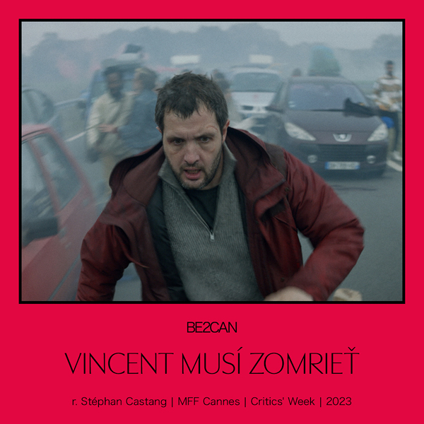 Be2Can: VINCENT MUSÍ ZOMRIEŤ