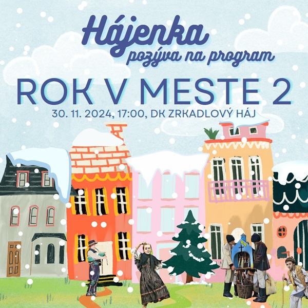 VIANOCE S HÁJENKOU ,,ROK V MESTE 2´´