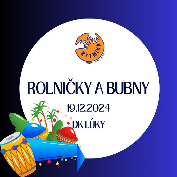 ROLNIČKY A  BUBNY