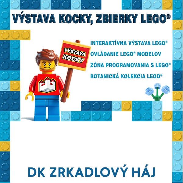 VÝSTAVA KOCKY, ZBIERKY LEGO®