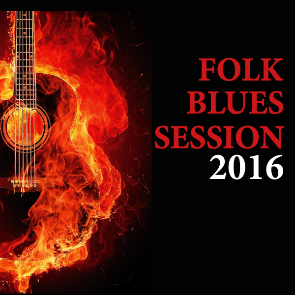 FOLK BLUES SESSION 2016