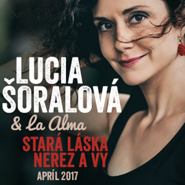 LUCIA ŠORALOVÁ & LA ALMA - STARA LÁSKA NEREZ A VY