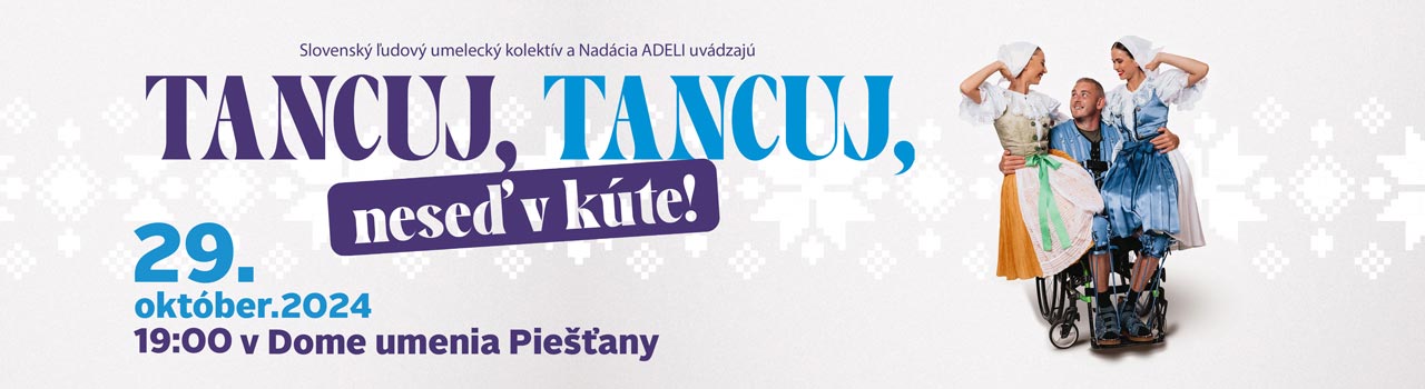 Tancuj, tancuj, neseď v kúte!